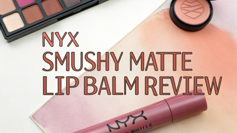 NYX Smushy Matte Lip Balm Review: Your Ultimate Guide