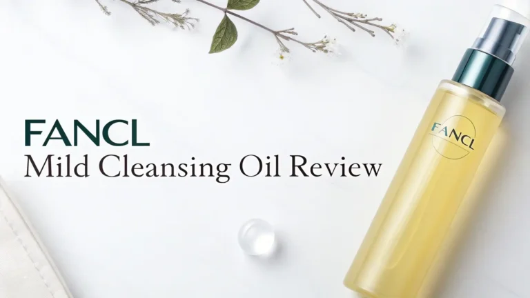 FANCL Mild Cleansing Oil Review 2026: Worth the Price Tag?
