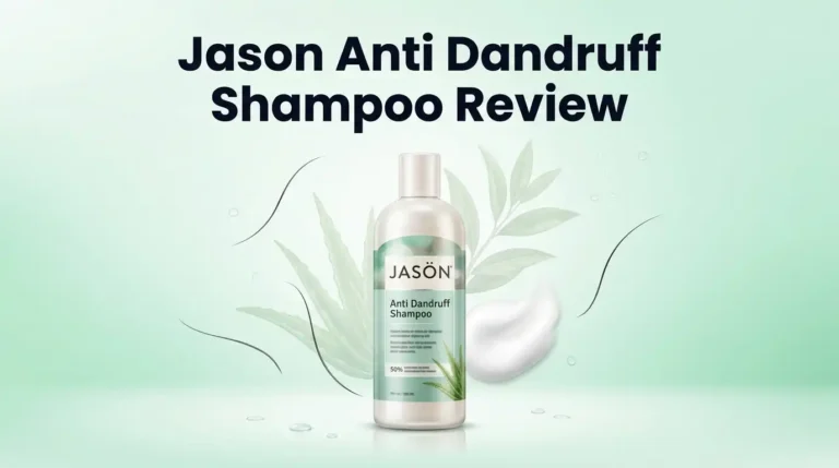 Jason Anti Dandruff Shampoo Review 2026: Worth Buying?