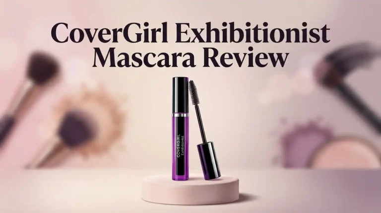 CoverGirl Exhibitionist Mascara Review 2026: Still Worth It?